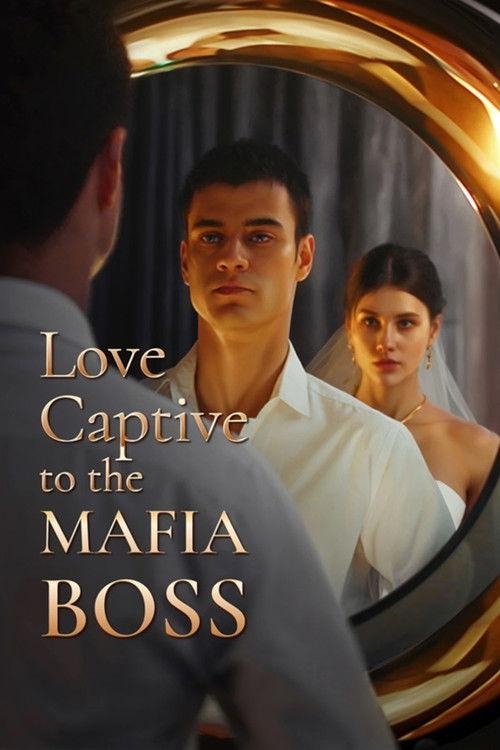 Love Captive to the Mafia Boss filmas online