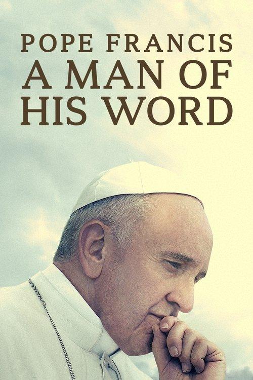 Pope Francis: A Man of His Word filmas online
