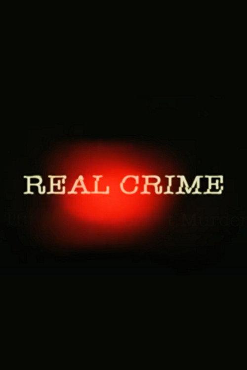 Real Crime filmas online
