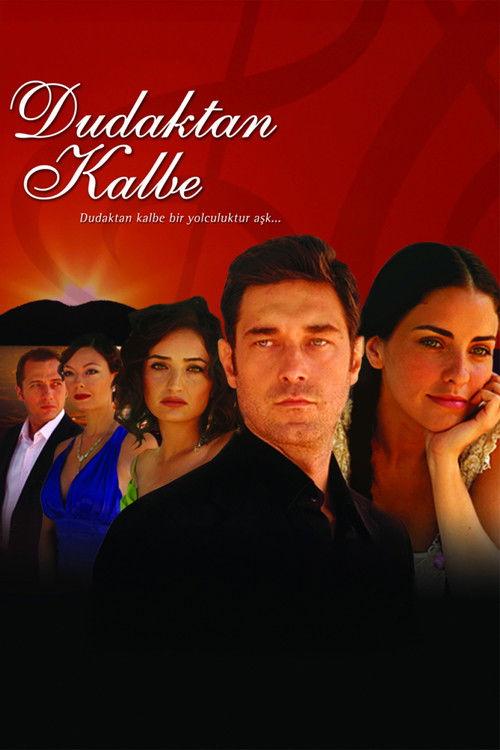 Dudaktan Kalbe filmas online