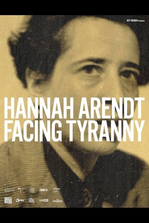 Hannah Arendt: Facing Tyranny filmas online