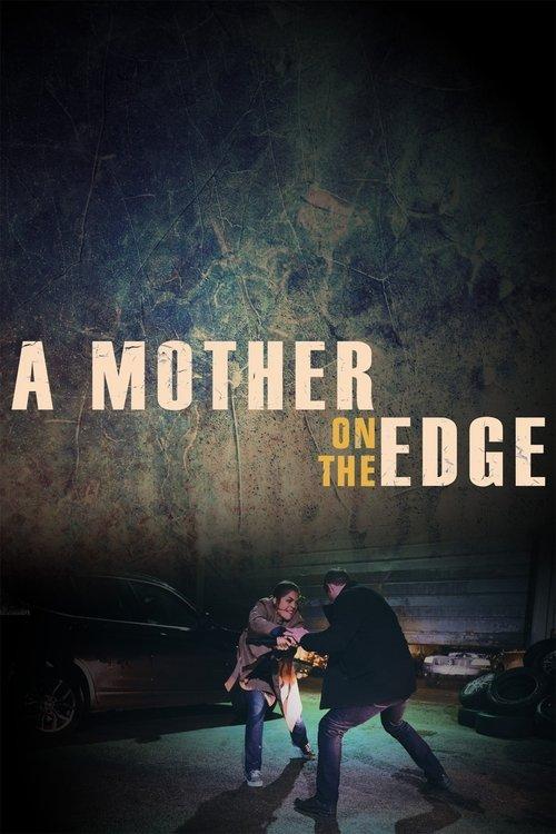 A Mother on the Edge filmas online