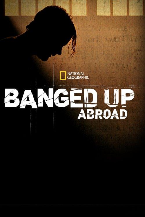 Banged Up Abroad filmas online