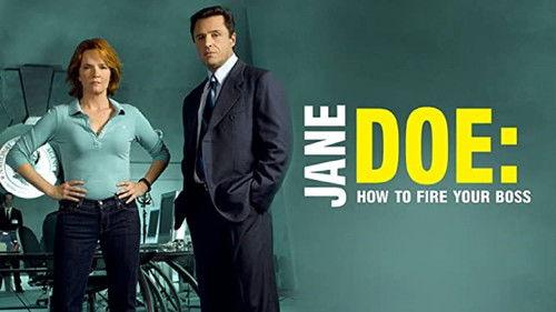 Jane Doe: How to Fire Your Boss filmas žiurėti online