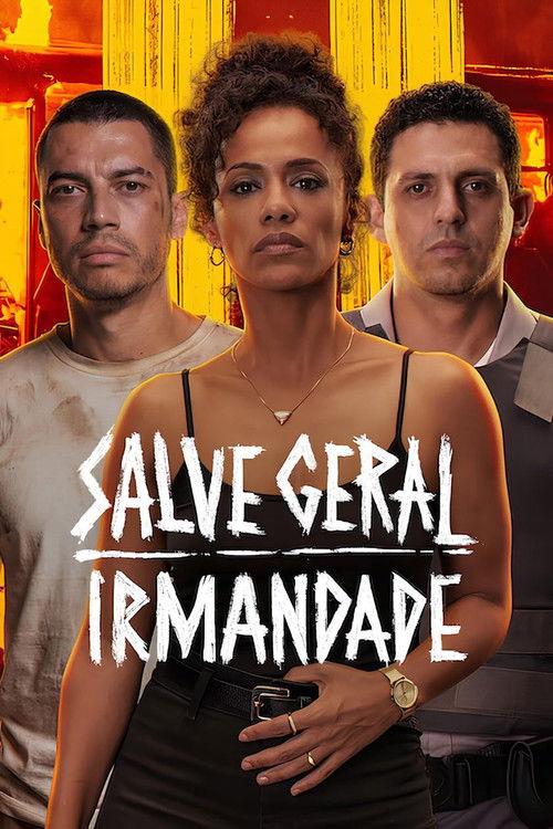 Salve Geral: Irmandade filmas online