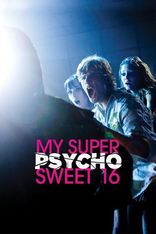 My Super Psycho Sweet 16 filmas online