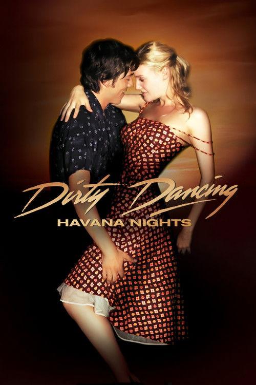 Dirty Dancing: Havana Nights filmas online