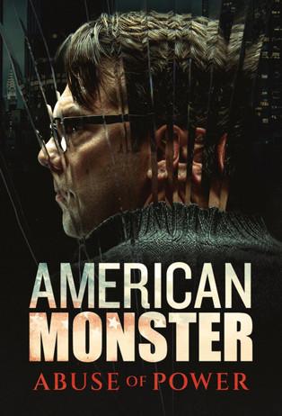 American Monster: Abuse of Power filmas online