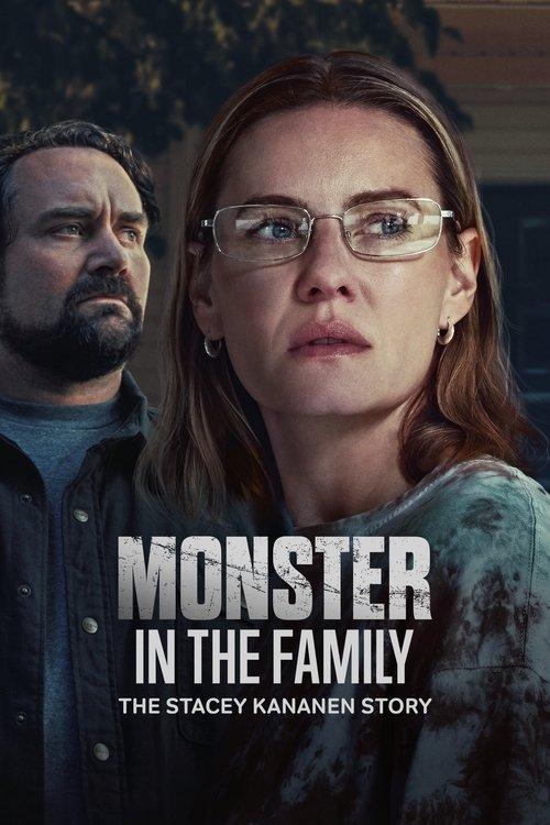 Monster in the Family: The Stacey Kananen Story filmas online