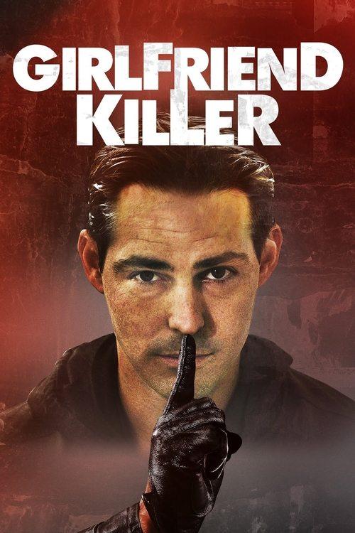 Girlfriend Killer filmas online