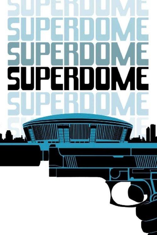 Superdome filmas online