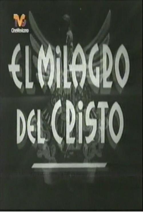 El milagro de Cristo filmas online