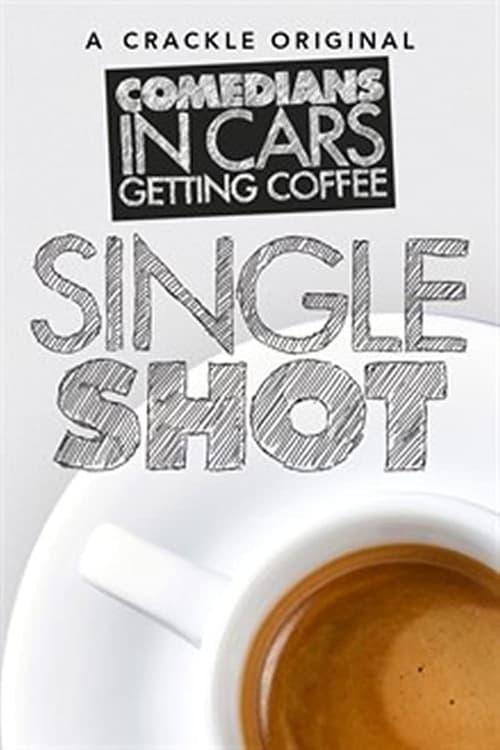Comedians in Cars Getting Coffee: Single Shot filmas online