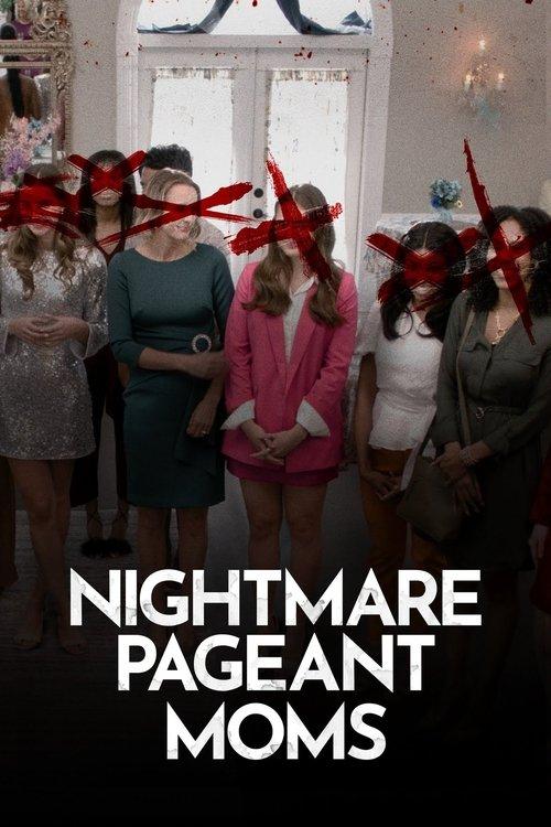 Nightmare Pageant Moms filmas online