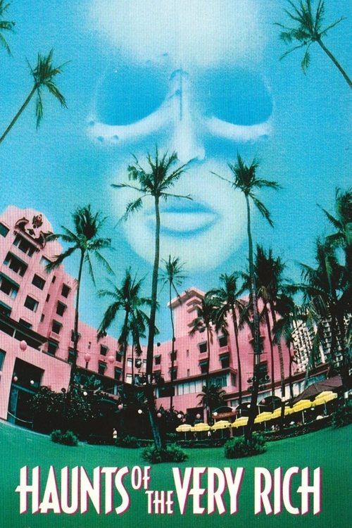 Haunts of the Very Rich filmas online