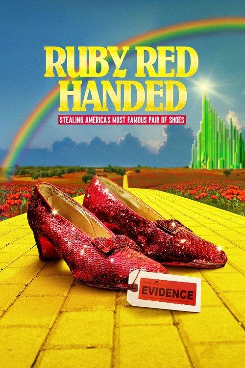 Ruby Red Handed: Stealing America's Most Famous Pair of Shoes filmas online