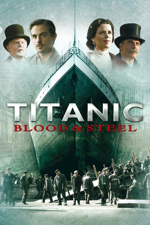 Titanic: Blood and Steel filmas online
