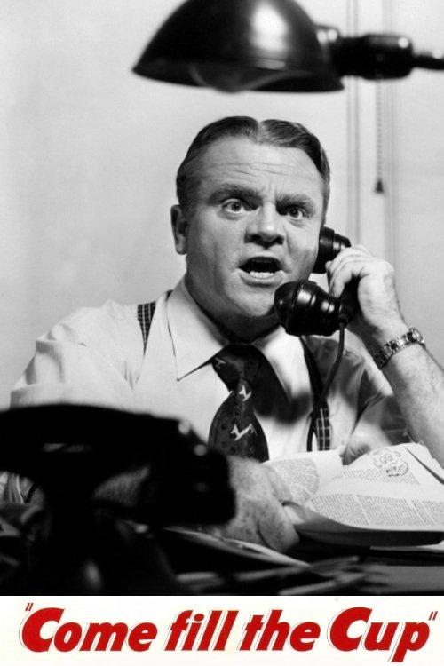 Come Fill the Cup filmas online
