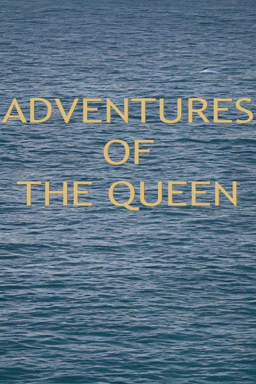 Adventures of the Queen filmas online