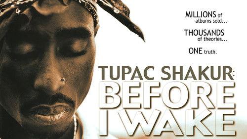 Tupac Shakur: Before I Wake filmas žiurėti online