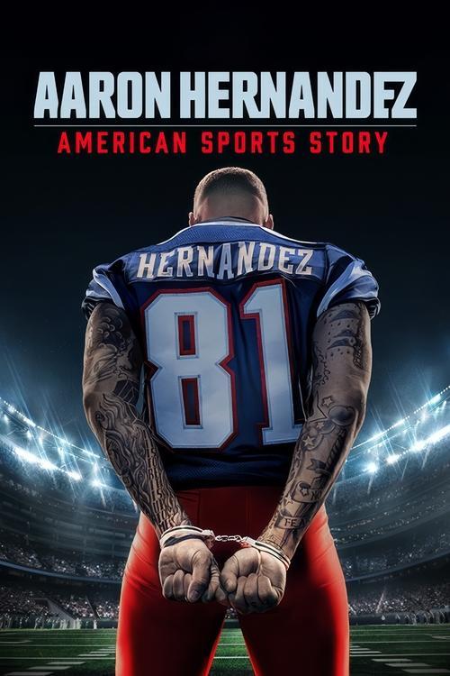 American Sports Story: Aaron Hernandez filmas online