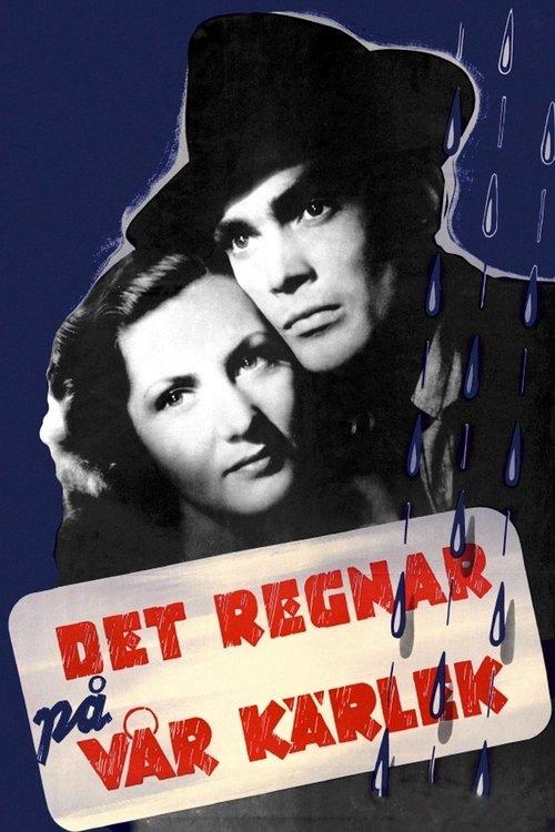 It Rains on Our Love filmas online