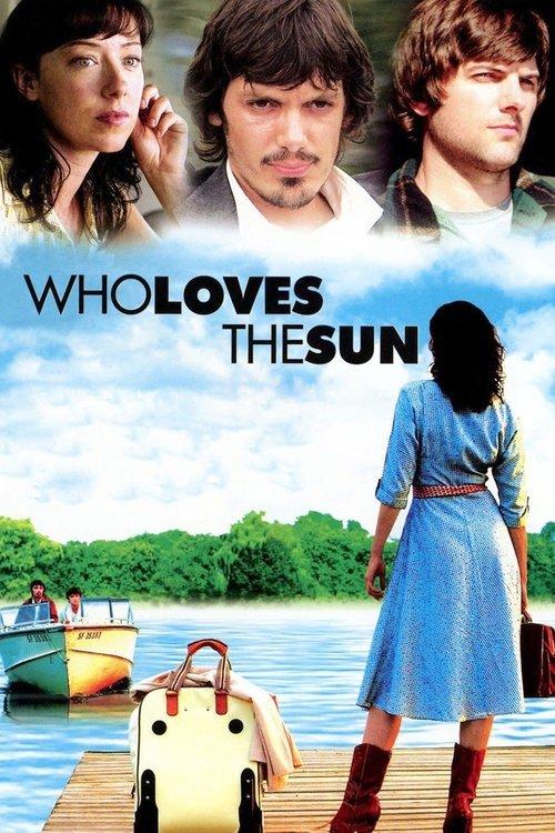 Who Loves the Sun filmas online