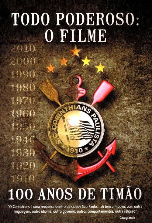 Todo Poderoso: O Filme - 100 Anos de Timão filmas online