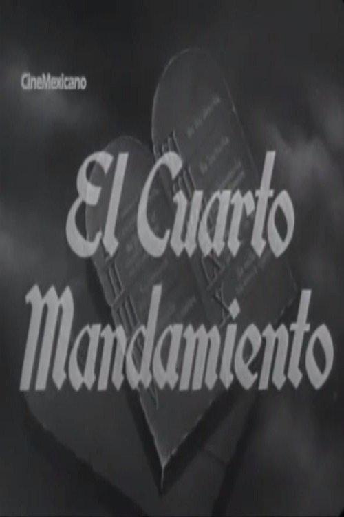 El cuarto mandamiento filmas online