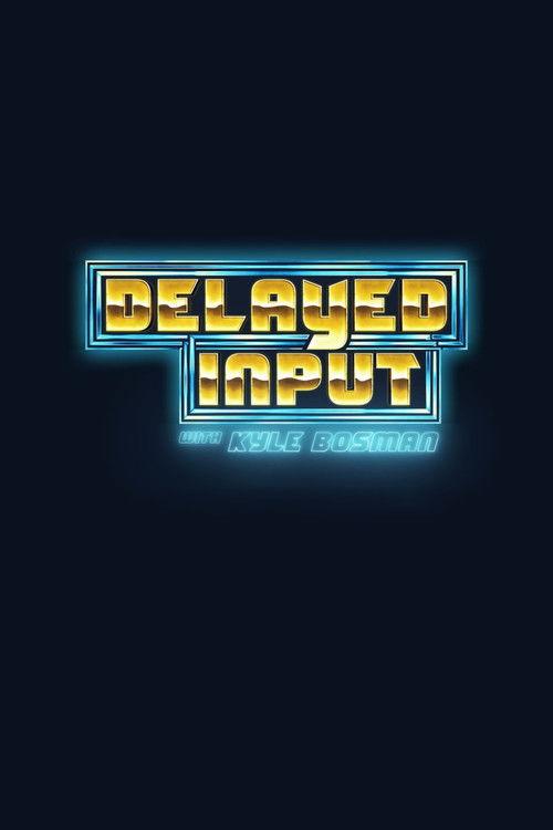 Delayed Input filmas online