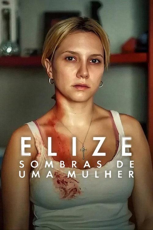 Elize: Sombras de uma Mulher filmas online