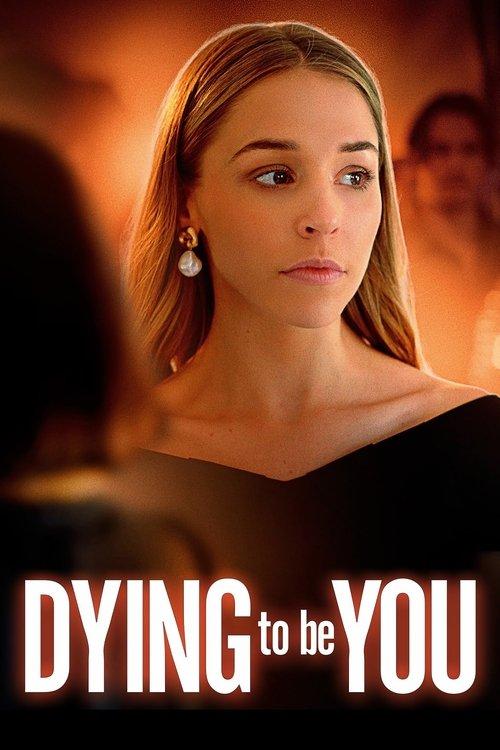 Dying to Be You filmas online