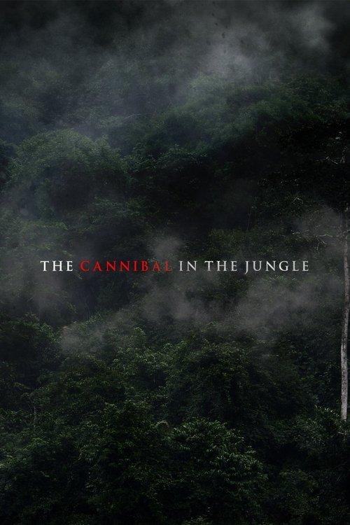 The Cannibal in the Jungle filmas online