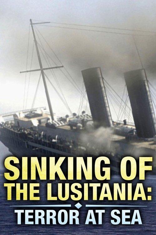 Sinking of the Lusitania: Terror at Sea filmas online