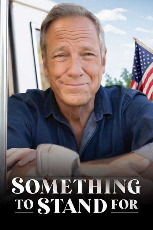 Something to Stand for with Mike Rowe filmas online
