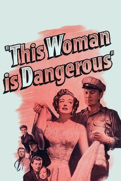 This Woman Is Dangerous filmas online