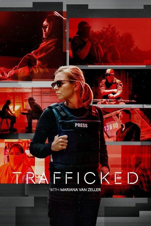 Trafficked with Mariana van Zeller filmas online