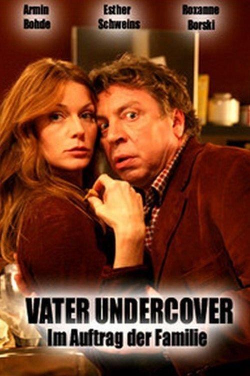Vater Undercover - Im Auftrag der Familie filmas online
