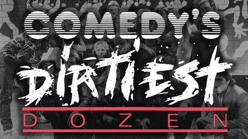 Comedy's Dirtiest Dozen filmas žiurėti online