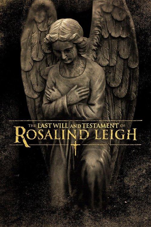 The Last Will and Testament of Rosalind Leigh filmas online