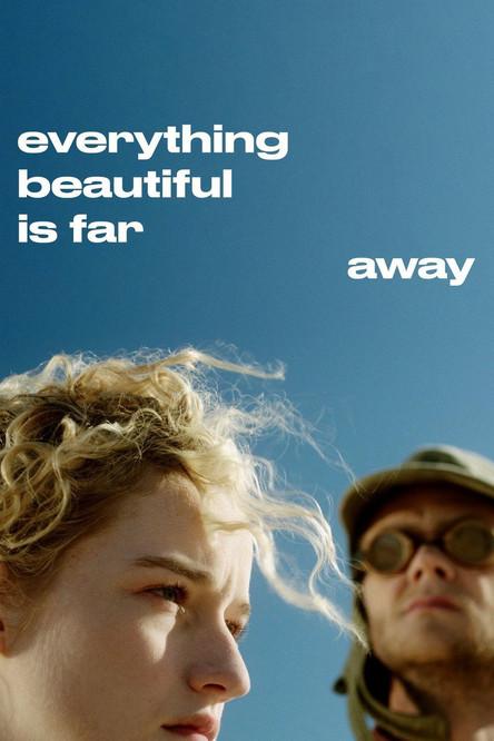 Everything Beautiful Is Far Away filmas online