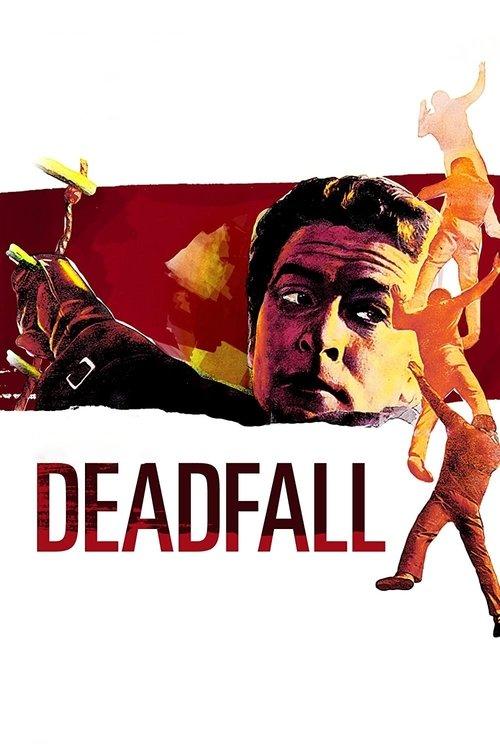 Deadfall filmas online