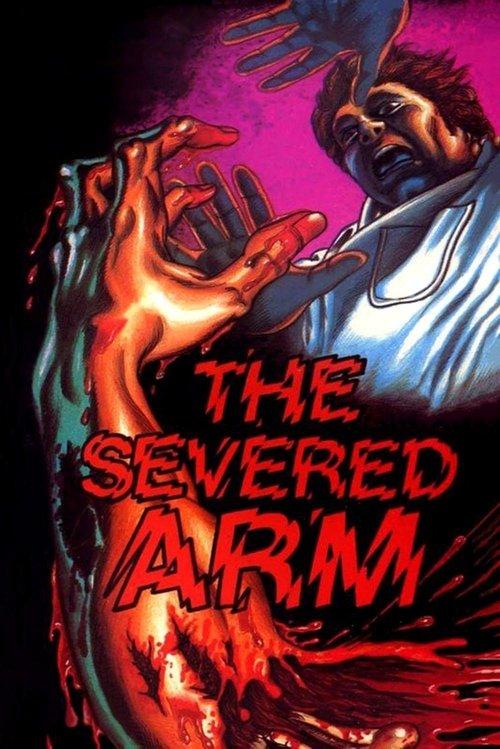 The Severed Arm filmas online