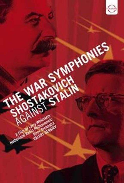 The War Symphonies: Shostakovich Against Stalin filmas online