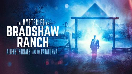 The Mysteries of Bradshaw Ranch: Aliens, Portals, and the Paranormal filmas žiurėti online