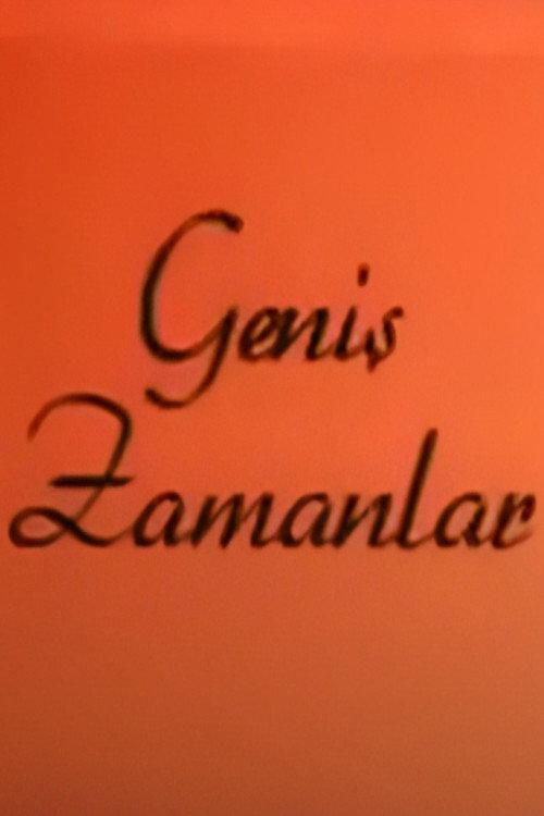 Geniş Zamanlar filmas online