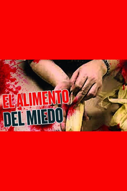 El alimento del miedo filmas online