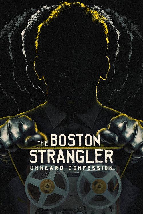 The Boston Strangler: Unheard Confession filmas online