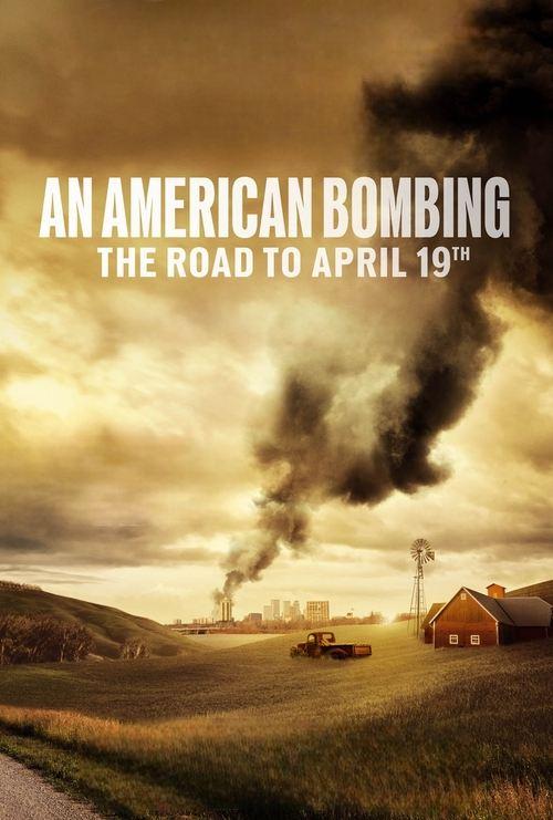 An American Bombing: The Road to April 19th filmas online