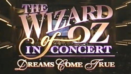 The Wizard of Oz in Concert: Dreams Come True filmas žiurėti online